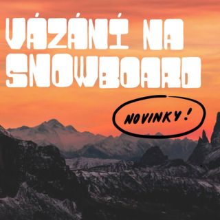 Nové snowboardové vázání je tu !!! Neváhejte a mrkněte na náš web nebo přímo na prodejnu ⛰️💥
